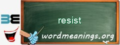 WordMeaning blackboard for resist